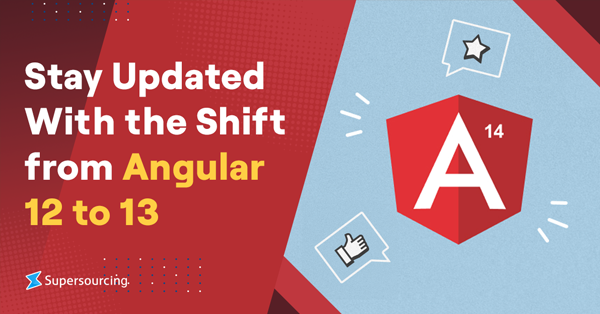 Stay Updated With the Shift from Angular 12 to 13